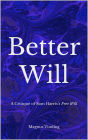 Better Will: A Critique of Sam Harris's Free Will