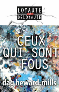 Title: Ceux Qui Sont Fous, Author: Dag Heward-Mills