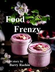Title: Food Frenzy, Author: Barry Rachin