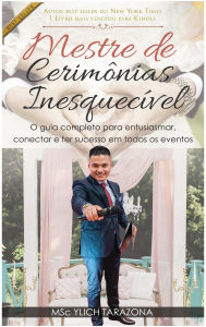Title: Mestre de Cerimônias Inesquecível, Author: Ylich Tarazona