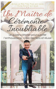 Title: Un maître de cérémonie inoubliable, Author: Ylich Tarazona