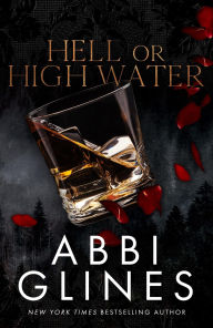 Title: Hell or High Water, Author: Abbi Glines