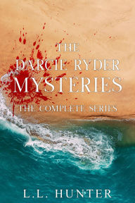 Title: The Darcie Ryder Mysteries: The Complete Series, Author: L.L Hunter