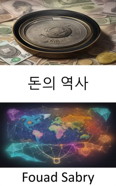 Money History: Unlocking the Vault of Time, a Journey Through Money History