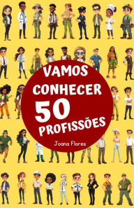 Title: Vamos conhecer 50 profissões, Author: Joana Flores