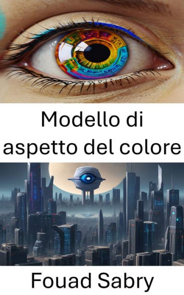 Modello di aspetto del colore: Comprendere la percezione e la rappresentazione nella visione artificiale