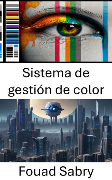 Sistema de gestión de color: Optimización de la percepción visual en entornos digitales