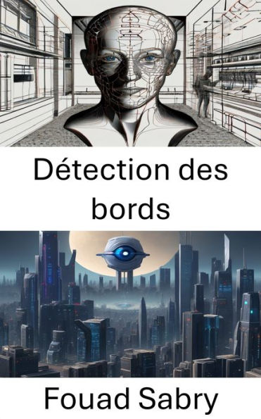Détection des bords: Explorer les limites de la vision par ordinateur