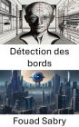 Détection des bords: Explorer les limites de la vision par ordinateur