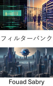 Title: Filter Bank: Insights into Computer Vision's Filter Bank Techniques, Author: Fouad Sabry