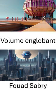 Title: Volume englobant: Explorer la représentation spatiale en vision par ordinateur, Author: Fouad Sabry