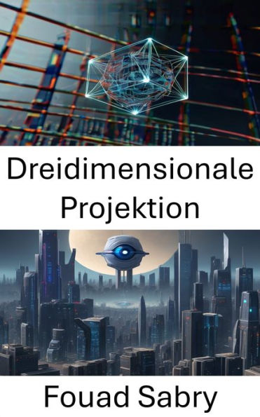 Dreidimensionale Projektion: Die Tiefe des Computer Vision erschließen