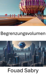Title: Begrenzungsvolumen: Erforschung der räumlichen Darstellung in Computer Vision, Author: Fouad Sabry