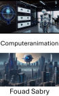 Computeranimation: Erkundung der Schnittstelle zwischen Computeranimation und Computer Vision