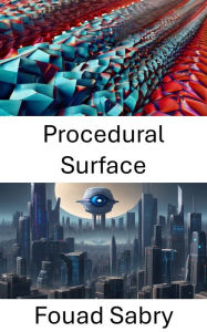 Title: Procedural Surface: Exploring Texture Generation and Analysis in Computer Vision, Author: Fouad Sabry