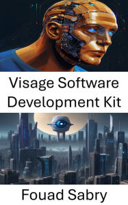 Title: Visage Software Development Kit: Empowering Computer Vision Innovations with the Visage SDK, Author: Fouad Sabry