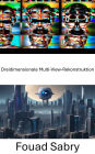 Dreidimensionale Multi-View-Rekonstruktion: Fortgeschrittene Techniken zur räumlichen Wahrnehmung in der Computer Vision