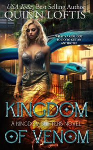 Title: Kingdom of Venom: Book 3 of the Kingdom Shifter Series, Author: Quinn Loftis