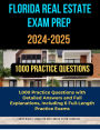 Florida Real Estate Exam Prep 2024-2025: 1,000 Practice Questions with Detailed Answers and Full Explanations, Including 6 Full-Length Practice Exams