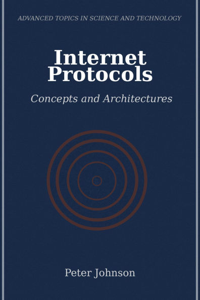 Internet Protocols: Concepts and Architectures
