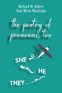 The Poetry of Pronouns, Too - Prose: She. He. They