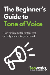 Title: Incipientis Ducis Vocis Tonus: Stop sounding generic, and give your brand a voice., Author: The SEO Works