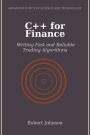 C++ for Finance: Writing Fast and Reliable Trading Algorithms