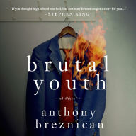 Brutal Youth: A Novel