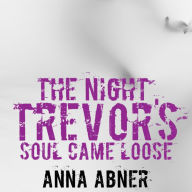 The Night Trevor's Soul Came Loose: A Short Ghost Story