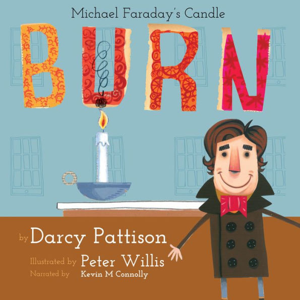 Burn: Michael Faraday's Candle