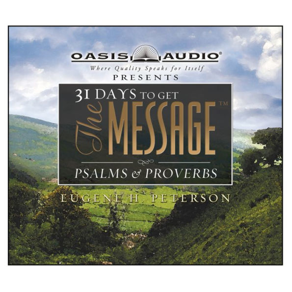 31 Days to Get The Message: Psalms and Proverbs