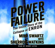 Power Failure: The Inside Story of the Collapse of Enron (Abridged)