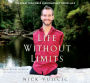 Life Without Limits: Inspiration for a Ridiculously Good Life