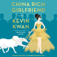 China Rich Girlfriend (Crazy Rich Asians Trilogy #2)