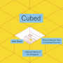 Cubed: A Secret History of the Workplace