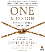 One Mission: How Leaders Build a Team of Teams