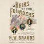 Heirs of the Founders: The Epic Rivalry of Henry Clay, John Calhoun and Daniel Webster, the Second Generation of American Giants