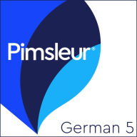 Pimsleur German Level 5: Learn to Speak and Understand German with Pimsleur Language Programs