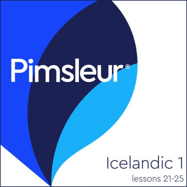 Icelandic Level 1 Lessons 21-25 MP3: Learn to Speak and Understand Icelandic with Pimsleur Language Programs