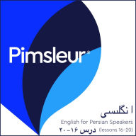 Pimsleur English for Persian (Farsi) Speakers Level 1 Lessons 16-20: Learn to Speak and Understand English as a Second Language with Pimsleur Language Programs