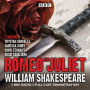 Romeo and Juliet: A BBC Radio 3 full-cast dramatisation (Abridged)