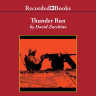 Thunder Run: The Armored Strike to Capture Baghdad