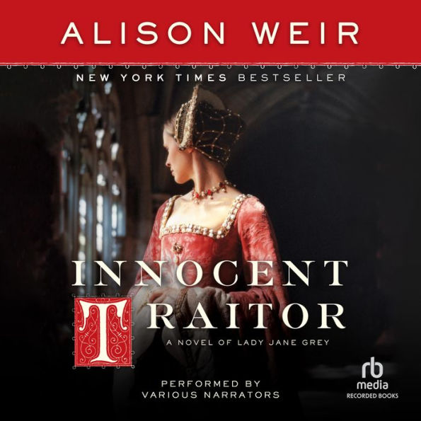 Innocent Traitor: A Novel of Lady Jane Grey