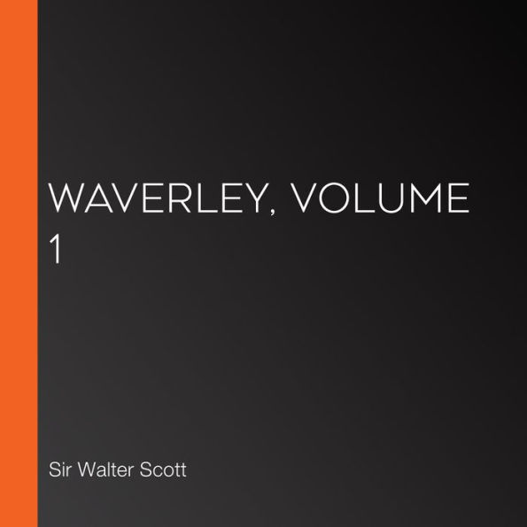 Waverley, Volume 1