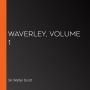 Waverley, Volume 1