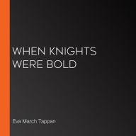 When Knights Were Bold