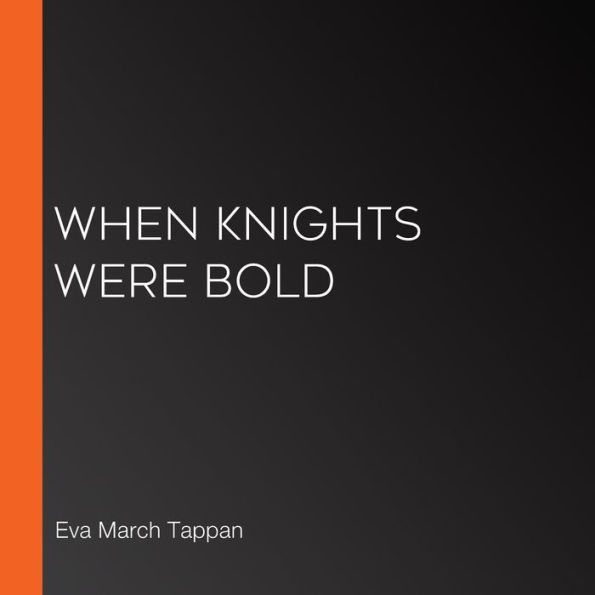 When Knights Were Bold