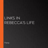 Links in Rebecca's Life