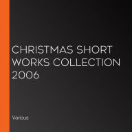 Christmas Short Works Collection 2006