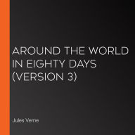 Around the World in Eighty Days (version 3)